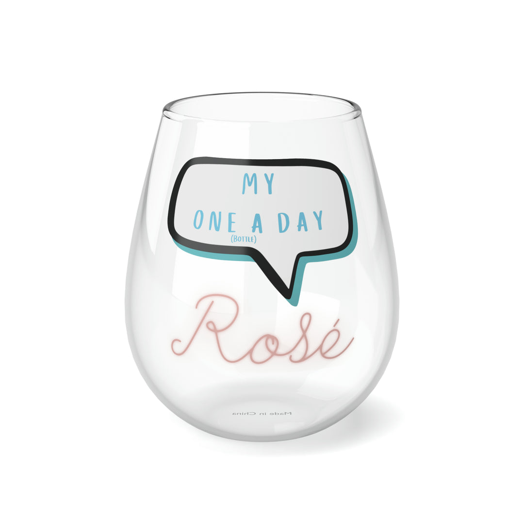 My One a Day Rose Stemless Wine Glass