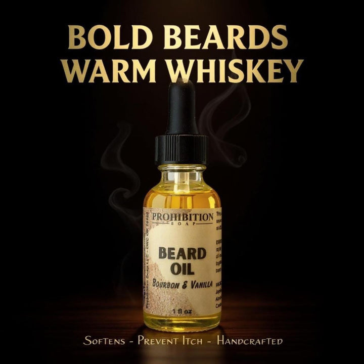 Prohibition Soap Bourbon & Vanilla Beard Oil marketing image with 'Bold Beards Warm Whiskey' headline, product bottle on dark background with smoke effects, and 'Softens - Prevent Itch - Handcrafted' tagline