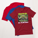 Prohibition Dogs: All-In or Bust T-shirt, Unisex